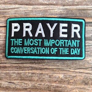 Prayer The Most Important Conversation of the Day 90'S Biker Moral Patch.
